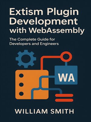 cover image of Extism Plugin Development with WebAssembly